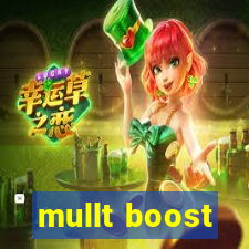 mullt boost